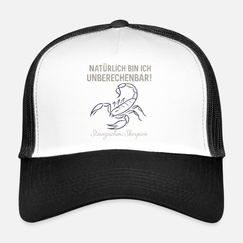 Skorpion Sternzeichen - Unberechenbar Spruch Trucker Cap