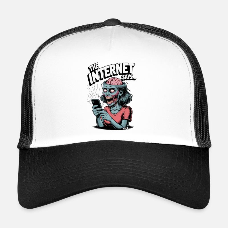 Zombie-Frau mit Handy und Text „Das Internet sagt… Trucker Cap