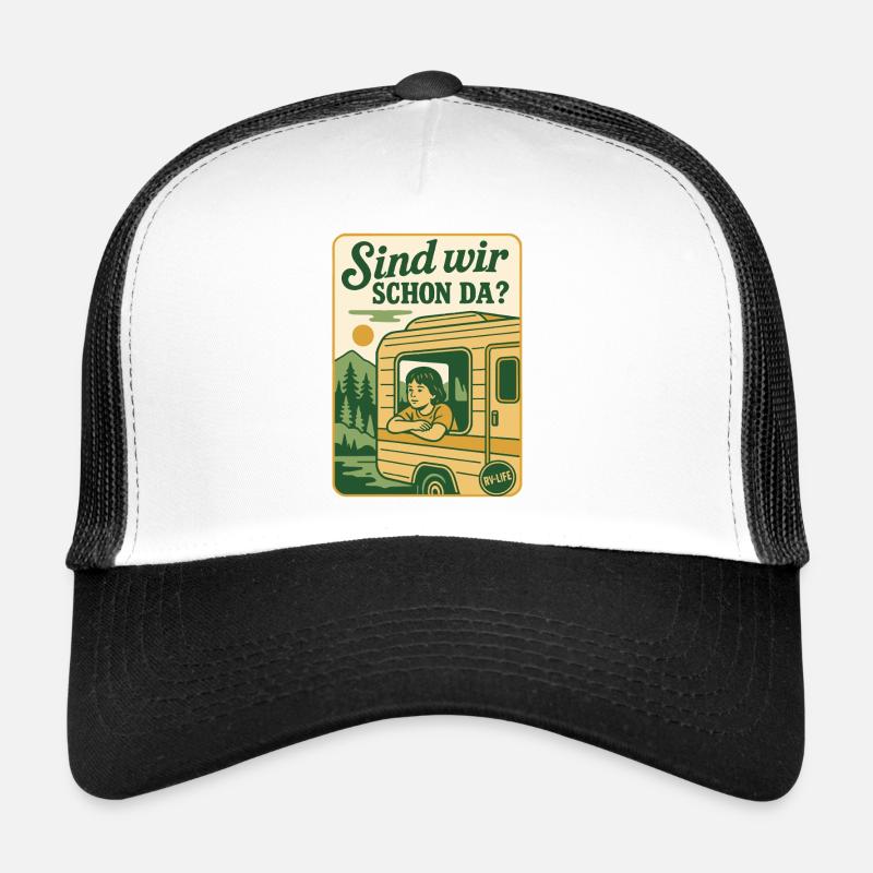 Sind Wir Schon Da? Camping Abenteuer Wohnmobil Trucker Cap