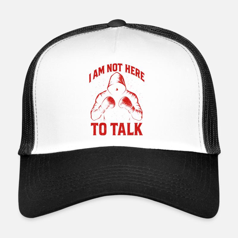 I'm not here to talk - Trucker Cap - white/black