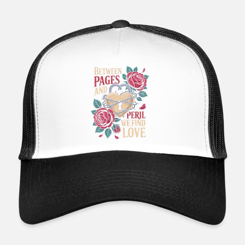 Dark Romance Between Pages And Peril We Find Love Trucker Cap