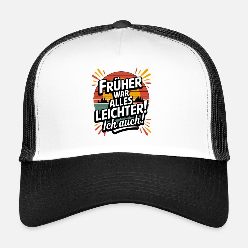 In the past, everything was lighter, I was also vintage Trucker Cap