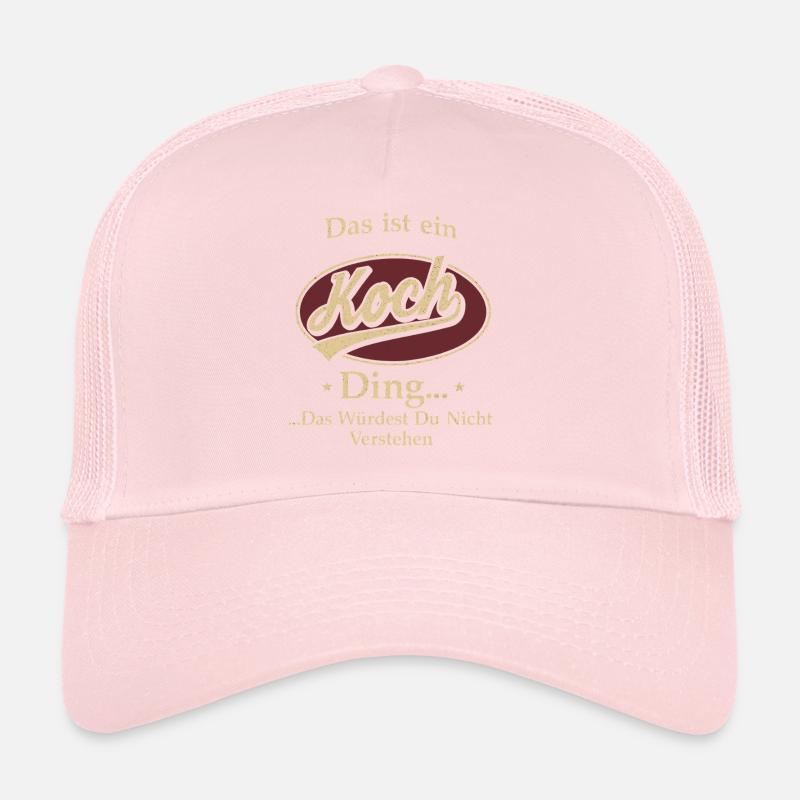 Das Ist Ein Koch Ding Das Würdest Du Nicht Trucker Cap