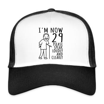 29th Birthday 29er 29th I'm now 29 years old - Trucker Cap - white/black - Front