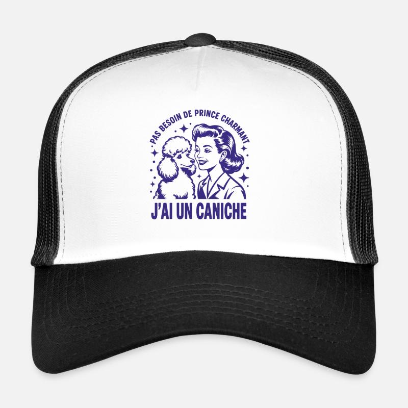 No need for Prince Charming, I have a poodle Trucker Cap