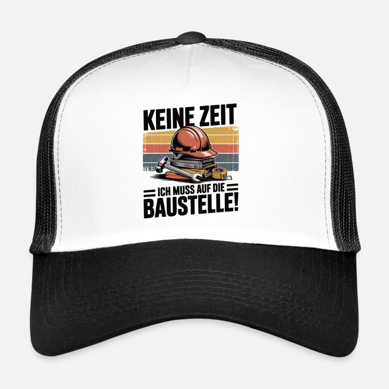 Pas le temps, je dois me rendre sur le chantier Casquette trucker 