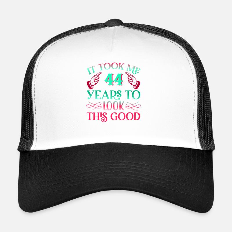 It took 44 years to look so good Trucker Cap