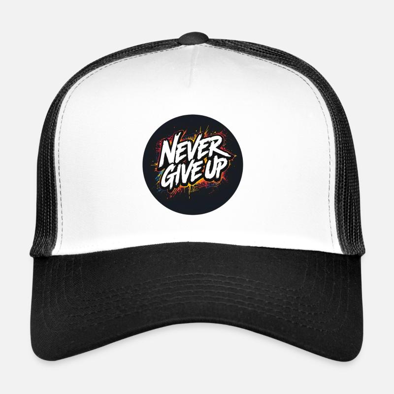 Never Give Up Graffiti Trucker Cap