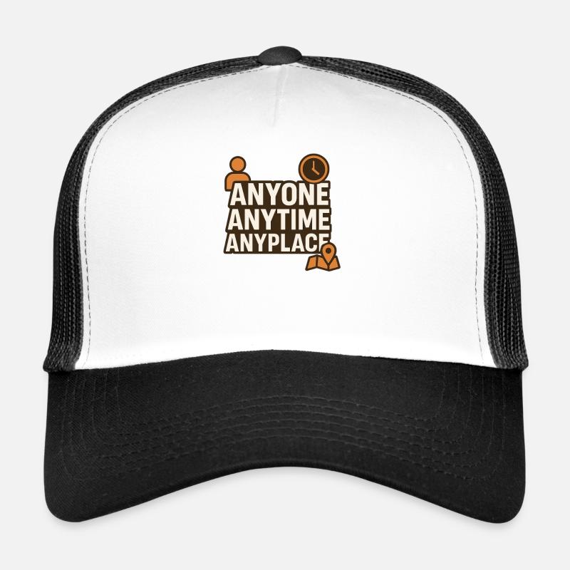Anytime Anywhere Funny Saying  Trucker Cap