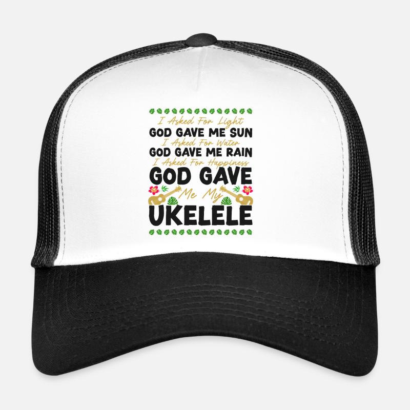 Hawaiian Ukulele Uke I Asked For Trucker Cap