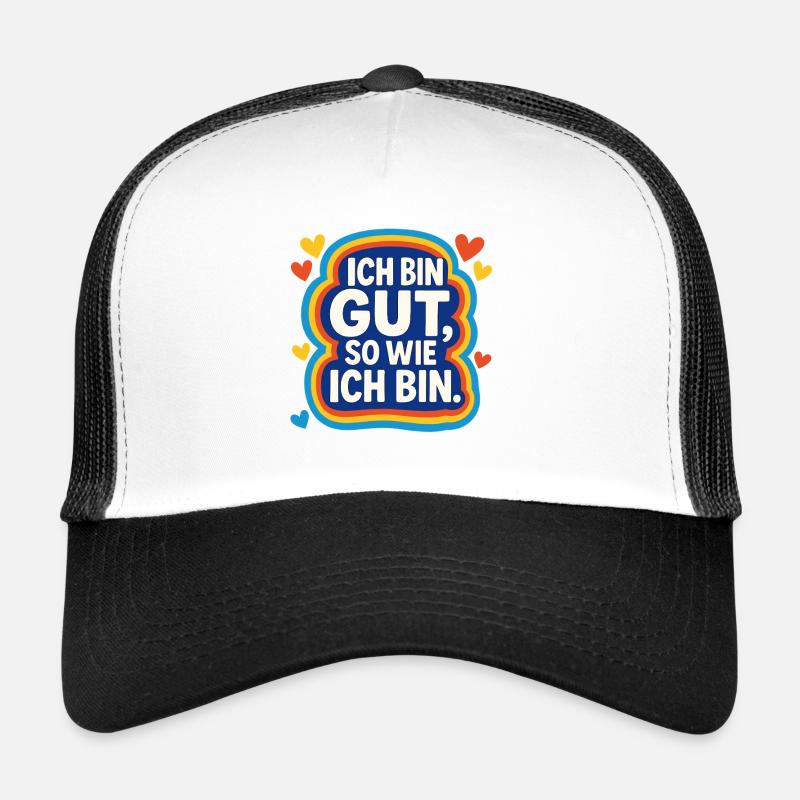 Je suis bien comme je suis, affirmation Casquette trucker 