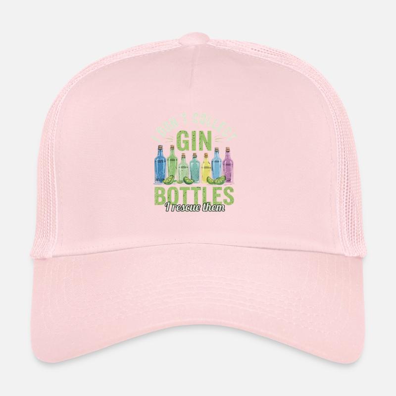 Gin I Don't Collect Gin Bottles I Rescue Them Trucker Cap