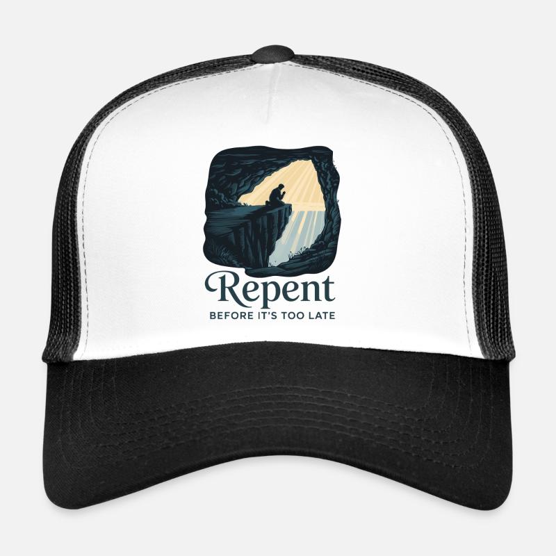 Repent Before It's Too Late Trucker Cap