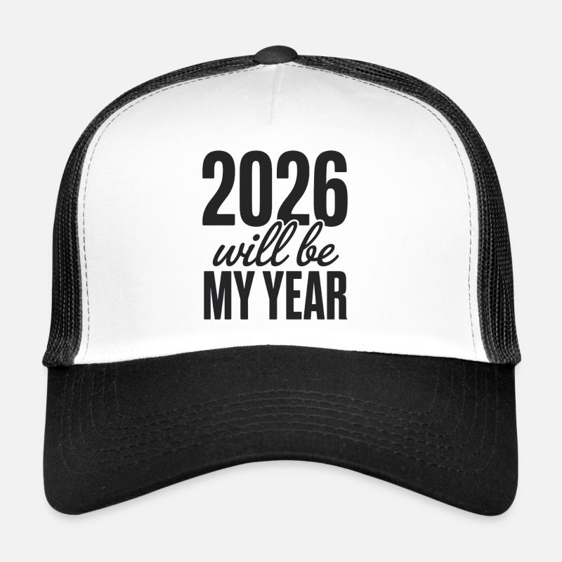 2026 will be my year Motivation for the New Year Trucker Cap