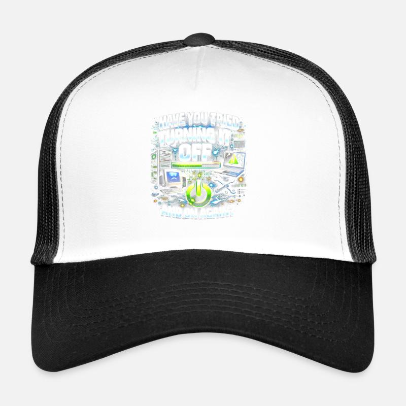Did you turn it off and on again Trucker Cap