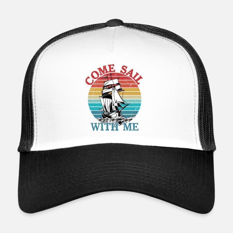 Come Sail With Me Captain Sail Sailor Trucker Cap