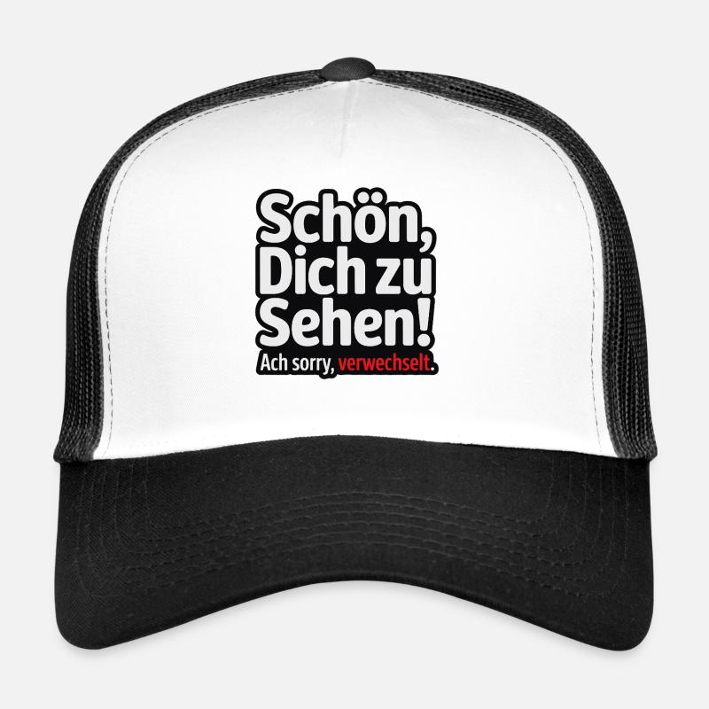 Content de te voir - désolé, je suis perdu. Casquette trucker 