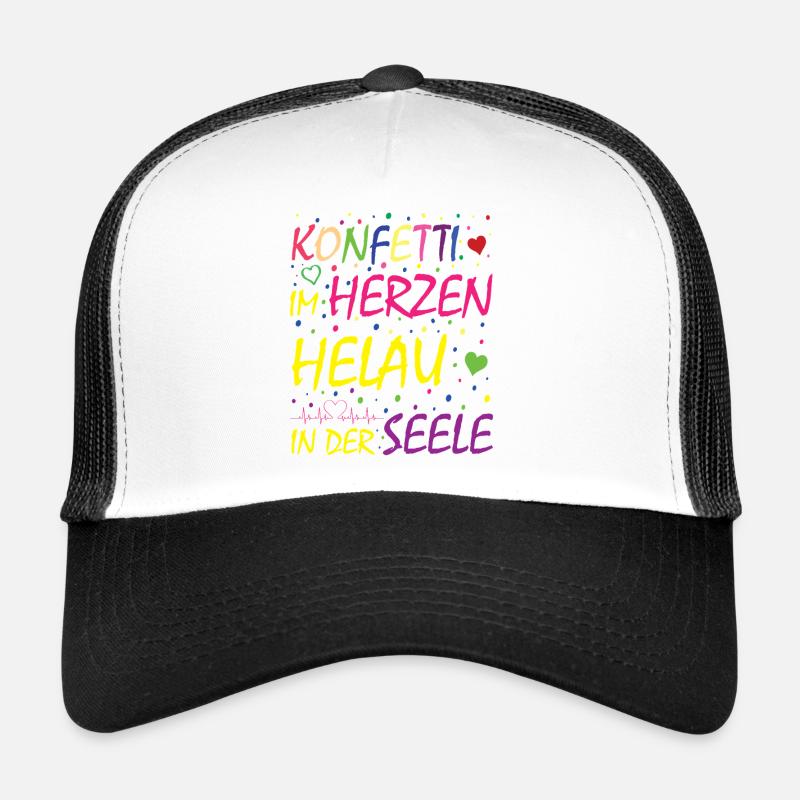 Konfetti im Herzen Helau in der Seele Trucker Cap