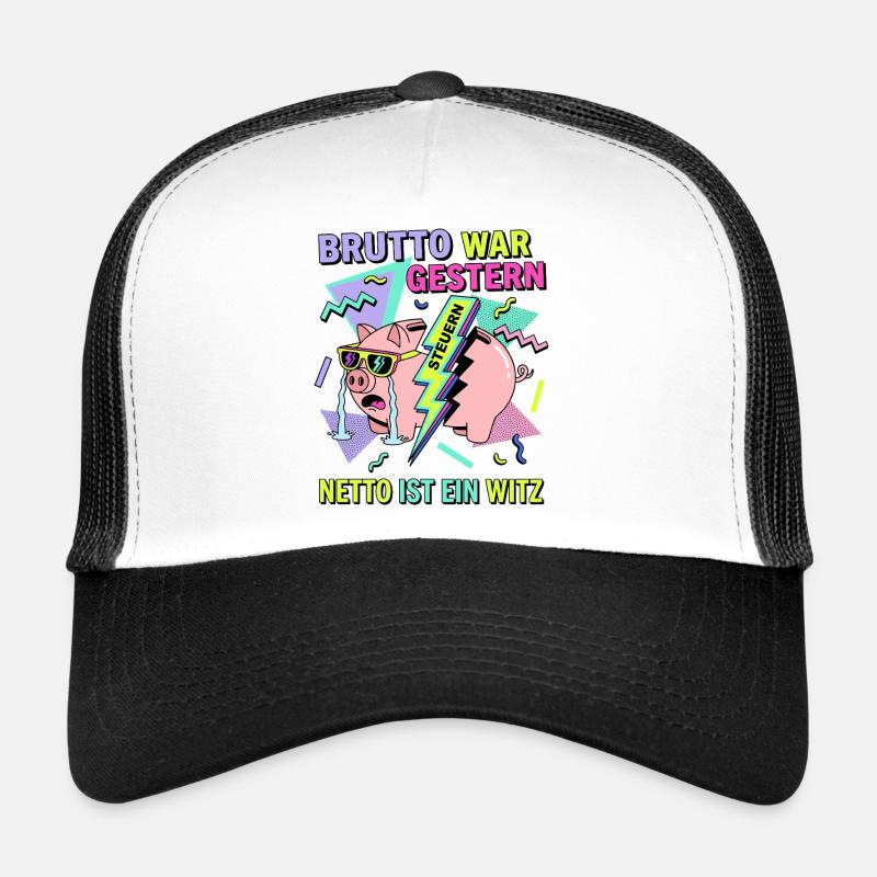 Brutto war gestern Netto ist ein Witz Trucker Cap