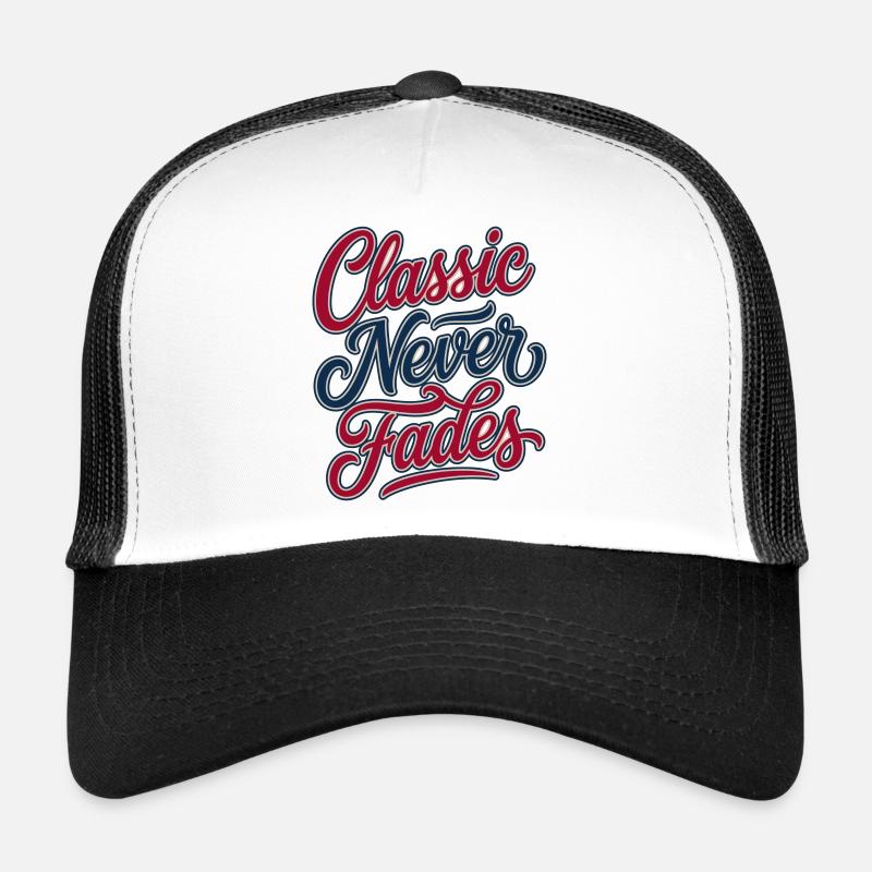 Klassisch verblasst nie – Klassisch verblasst nie. Trucker Cap