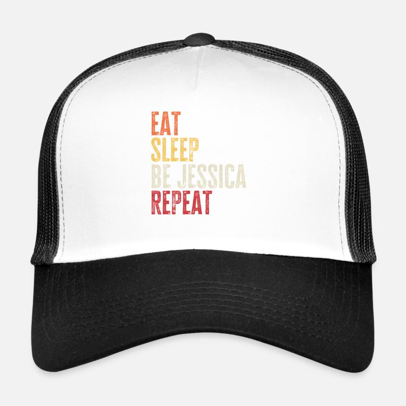 Eat Sleep Be Jessica Repeat Retro Name Trucker Cap