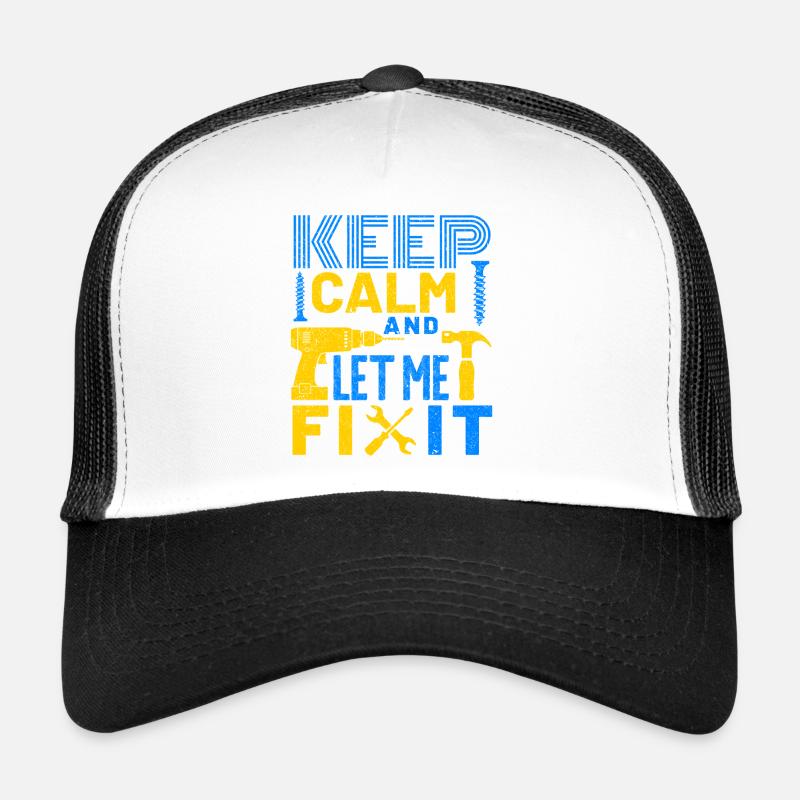Keep Calm and Let me Fix It - Trucker Cap - white/black