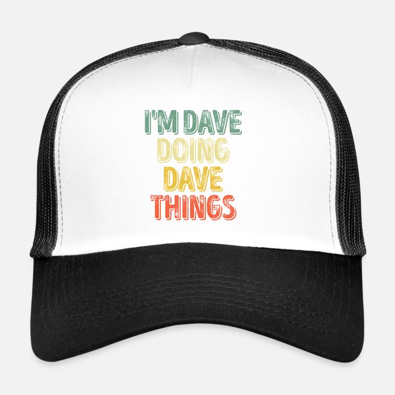 Dave faisant des choses de Dave Casquette trucker 