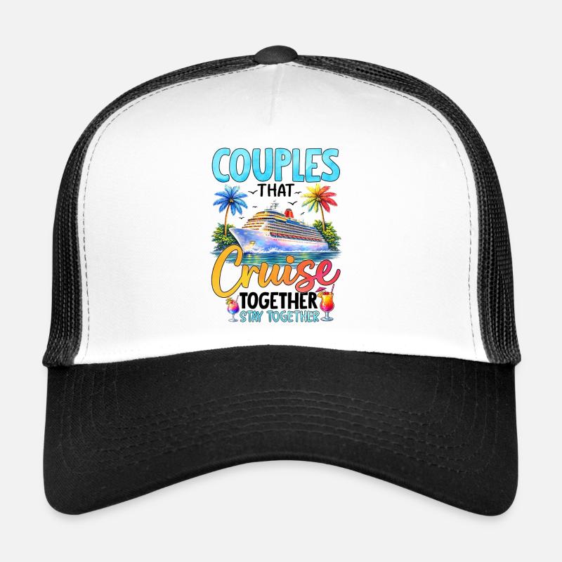 Les couples qui naviguent ensemble restent ensemble Casquette trucker 
