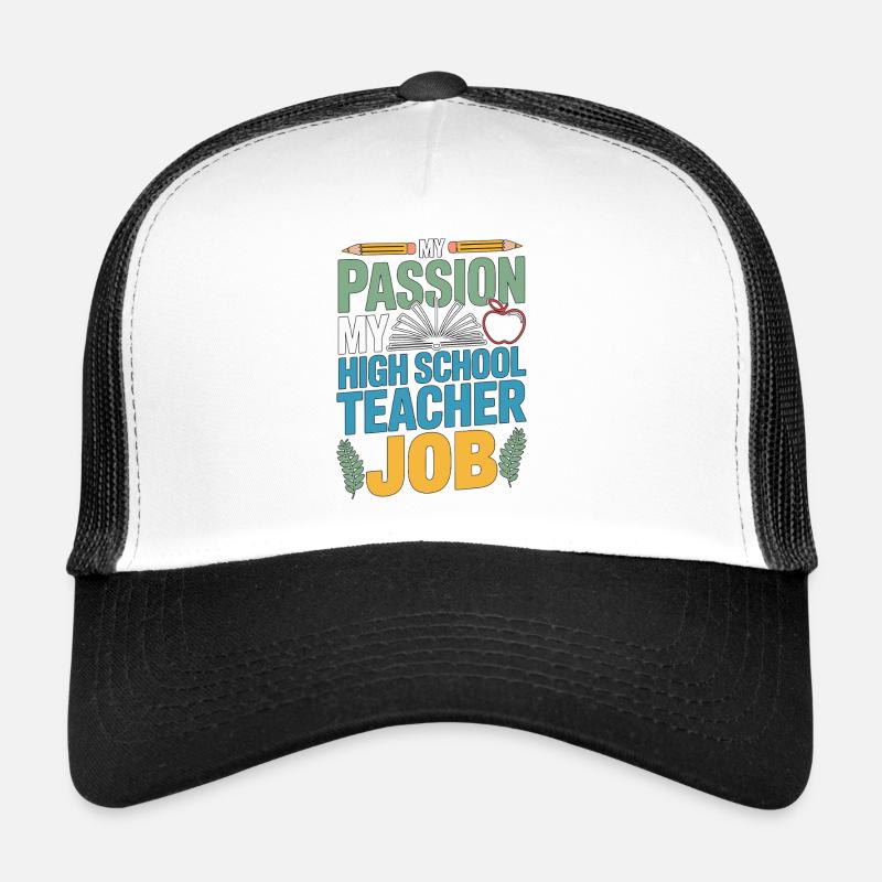 Professeur de lycée Ma passion Ma carrière d’enseignant Casquette trucker 