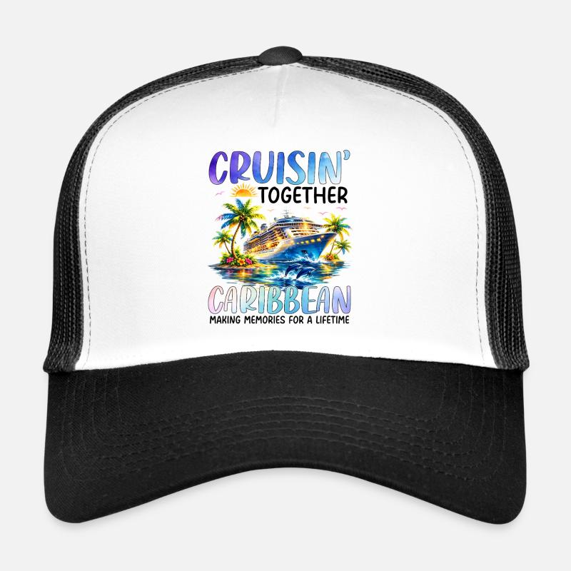 Cruisin Ensemble dans les Caraïbes Casquette trucker 