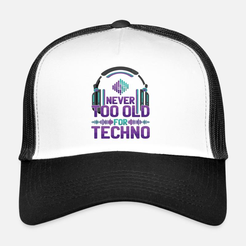 Never Too Old Techno Music DJ Trucker Cap