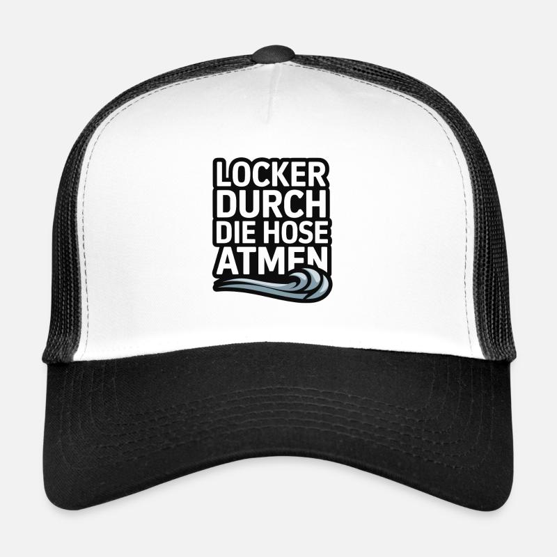  Locker Durch Die Hose Atmen Lustiger Spruch Cool Trucker Cap