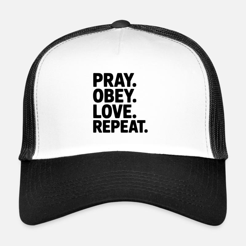 Pray. Obey. Love. Repeat. Trucker Cap