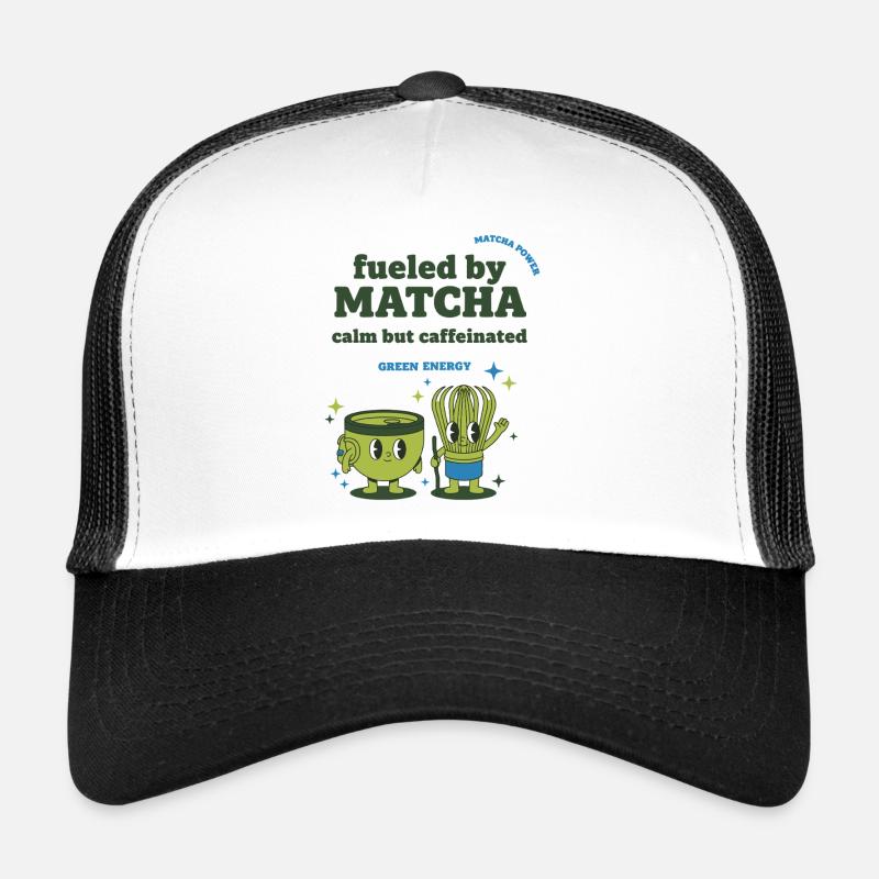 Fueled By Matcha Calm But Caffeinated Green Energy Trucker Cap