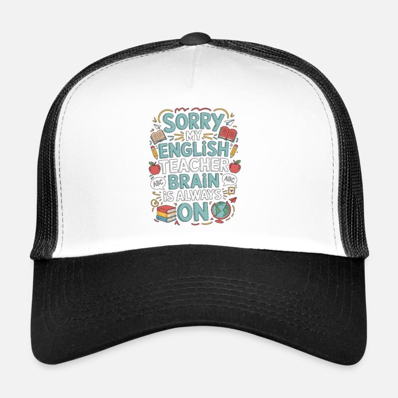 Professeur d’anglais langue seconde désolé mon professeur d’anglais Éducateur d’anglais langue seconde Casquette trucker 