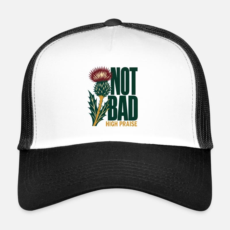 Scottish Dry Humor Not Bad High Praise Thistle Trucker Cap