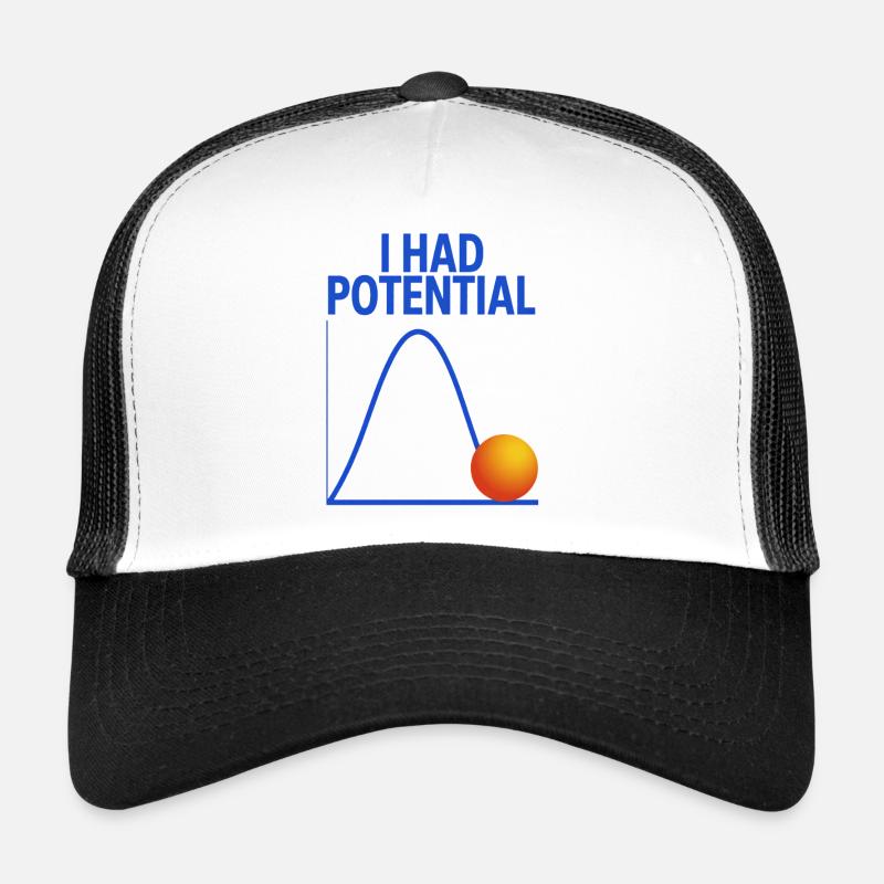 I Had Potential Graphics Physicist Joke Trucker Cap