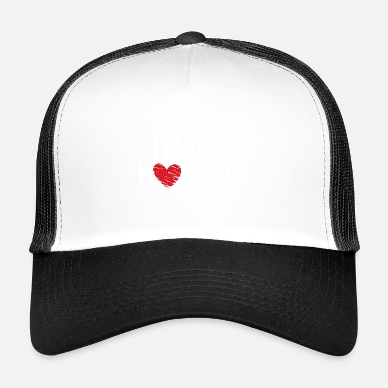 Im the hot dad - I'm the hot dad Trucker Cap