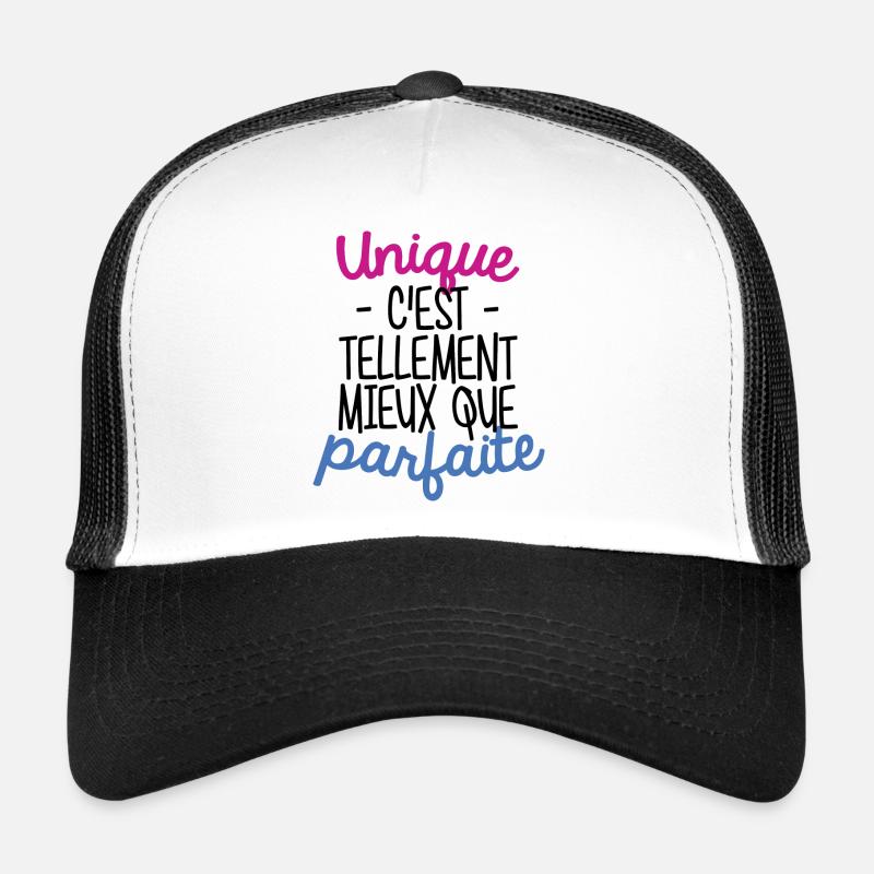 Unique c'est tellement mieux que parfaite Casquette trucker 