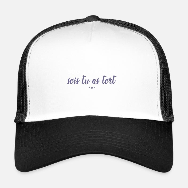 Soit J'ai Raison Soit Tu As Tort - Casquette trucker  - blanc/noir