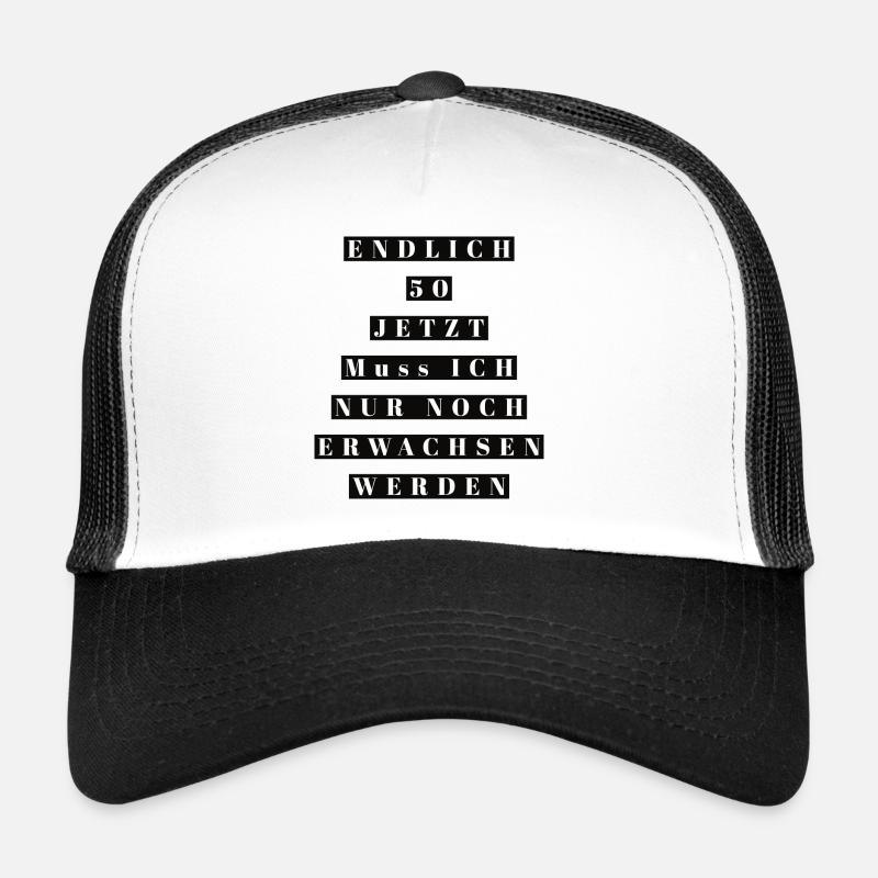Endlich 50 jetzt noch erwachsen werden - Trucker Cap - Weiß/Schwarz