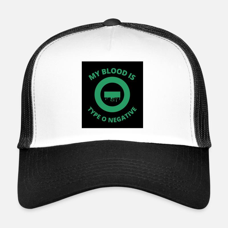 My Blood Is Type O Negative Trucker Cap