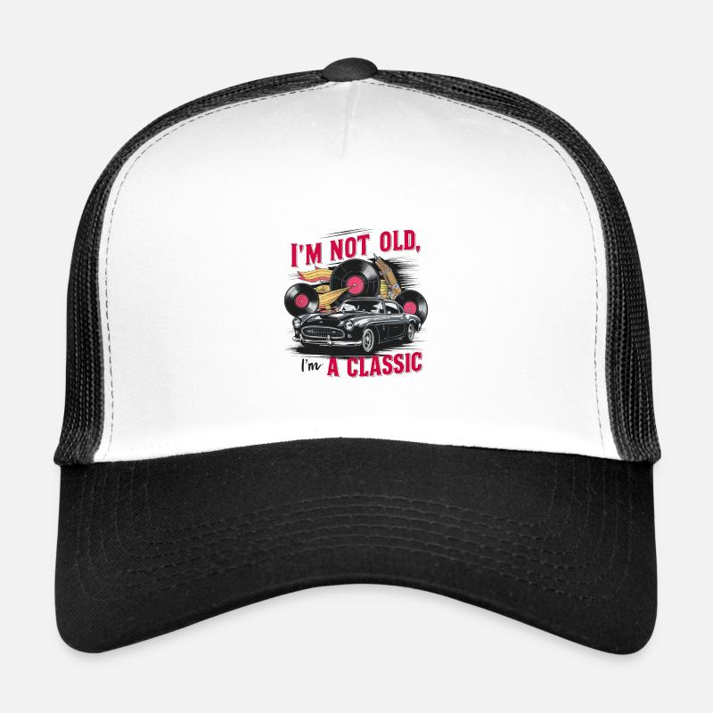 I'm not old, I'm a classic. - Trucker Cap - Weiß/Schwarz