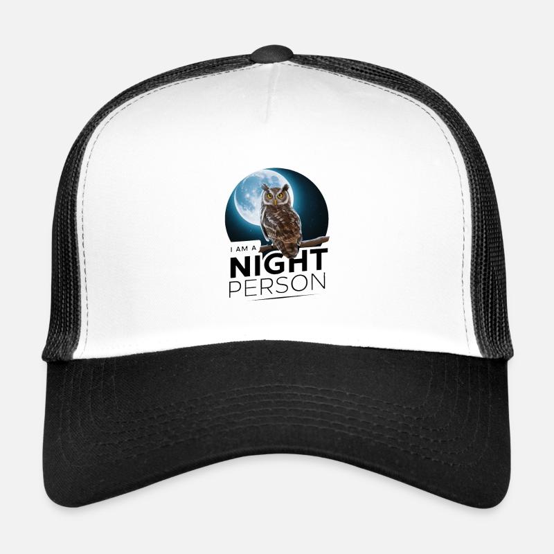 I'm a night person. Trucker Cap