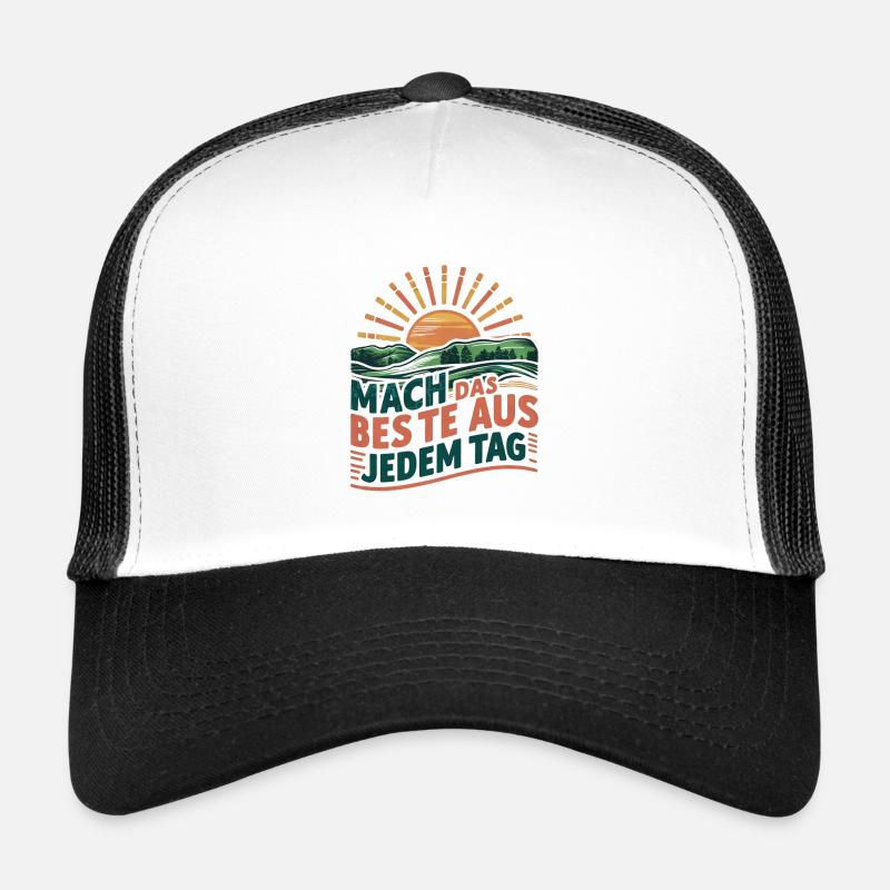 Profitez au maximum de chaque jour Casquette trucker 