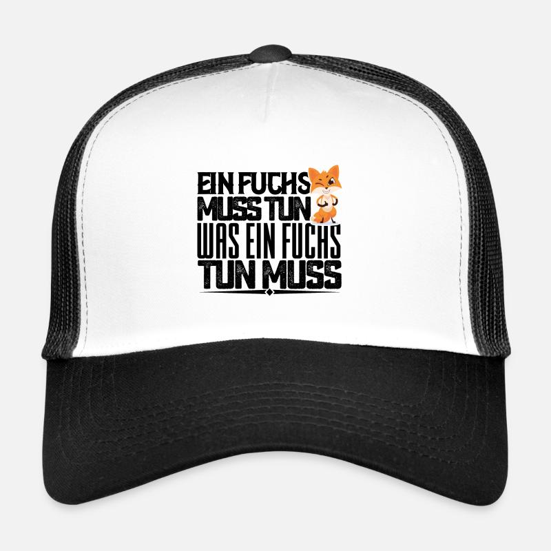 Ein Fuchs muss tun, was ein Fuchs tun muss. quotes Trucker Cap