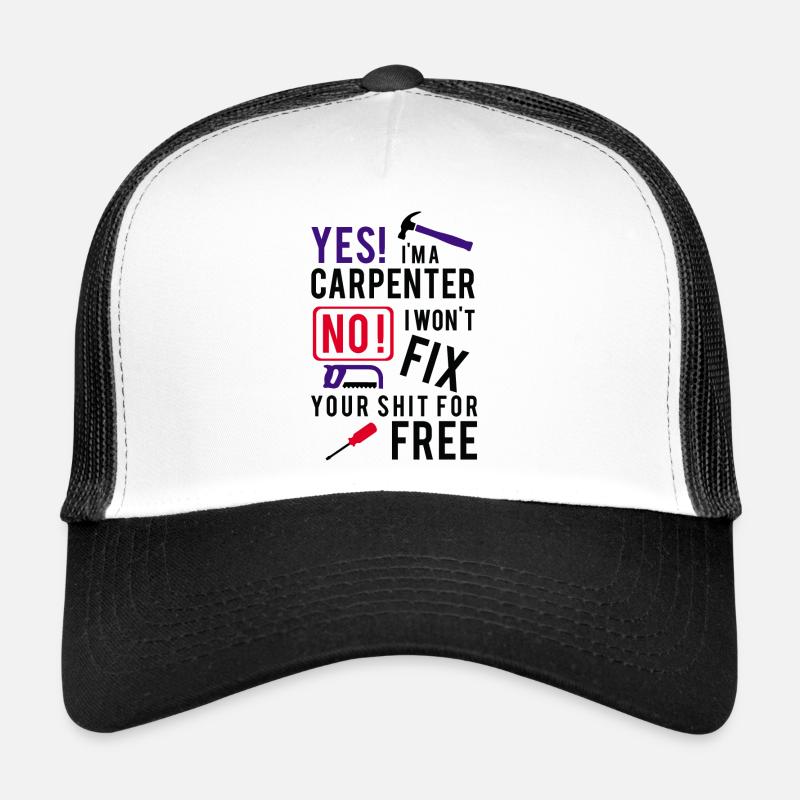 Zimmermann: Yes! I´m a Carpenter. No! I won´t fix Trucker Cap
