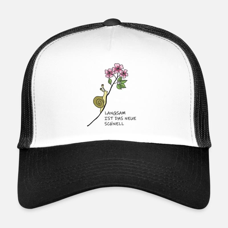 Slow is the new fast, slug, mindful Trucker Cap