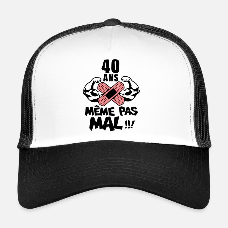 40 ans meme pas mal anniversaire muscle - Casquette trucker  - blanc/noir