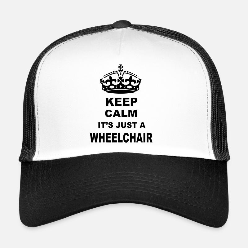 Bleiben Sie ruhig, es ist nur ein Rollstuhl # Trucker Cap